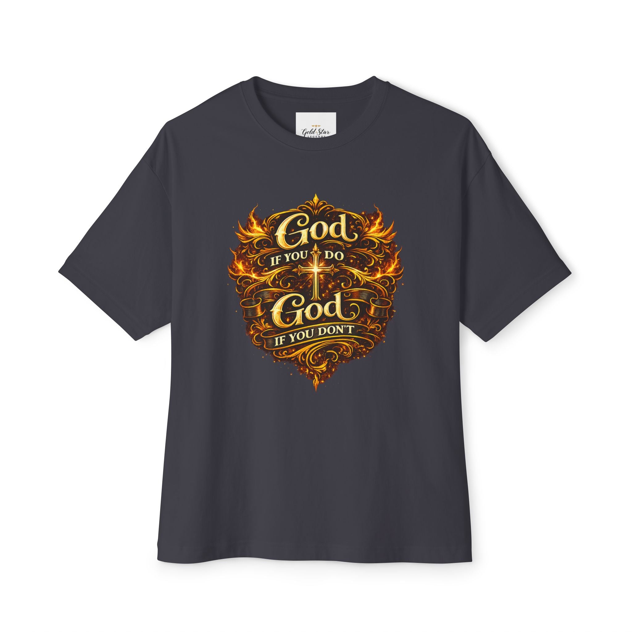 GSL Quotables Women’s Oversized Boxy Tee God if you do, God if you don’t