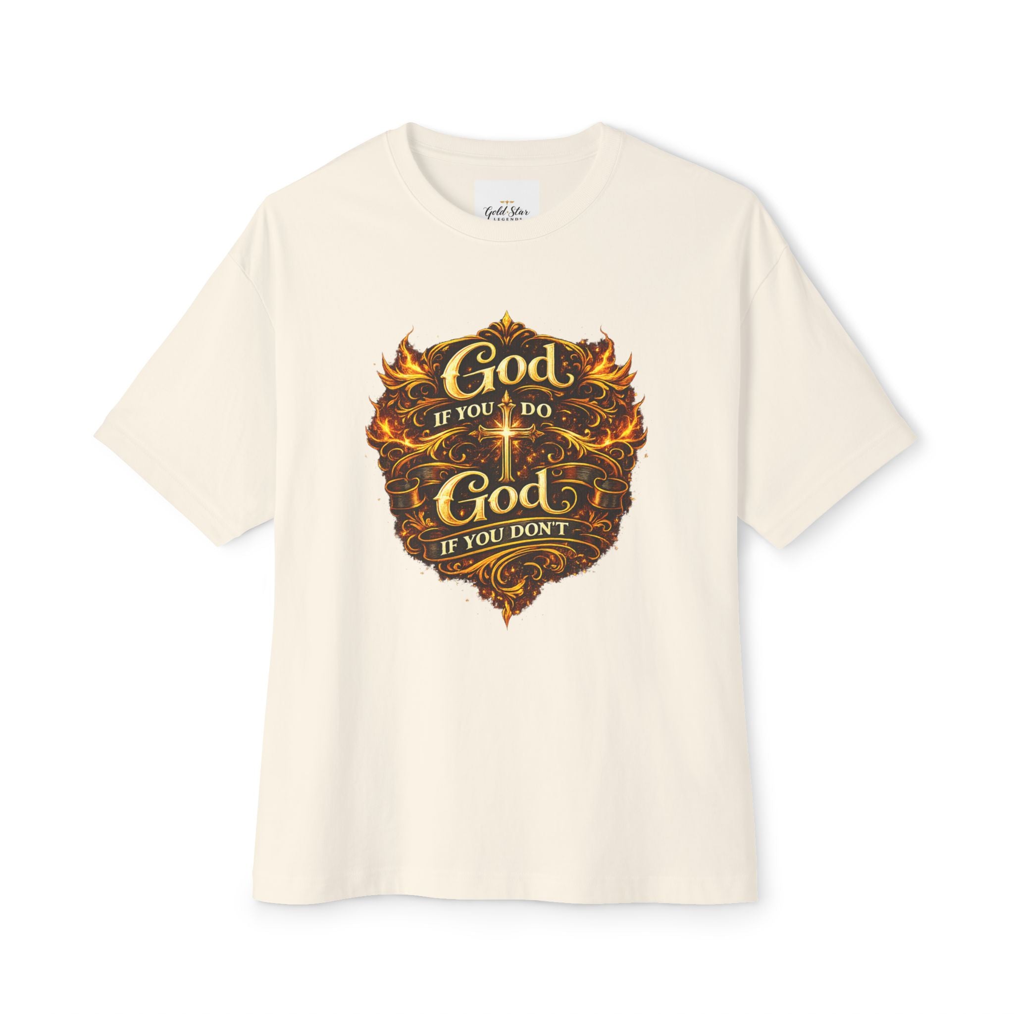 GSL Quotables Women’s Oversized Boxy Tee God if you do, God if you don’t