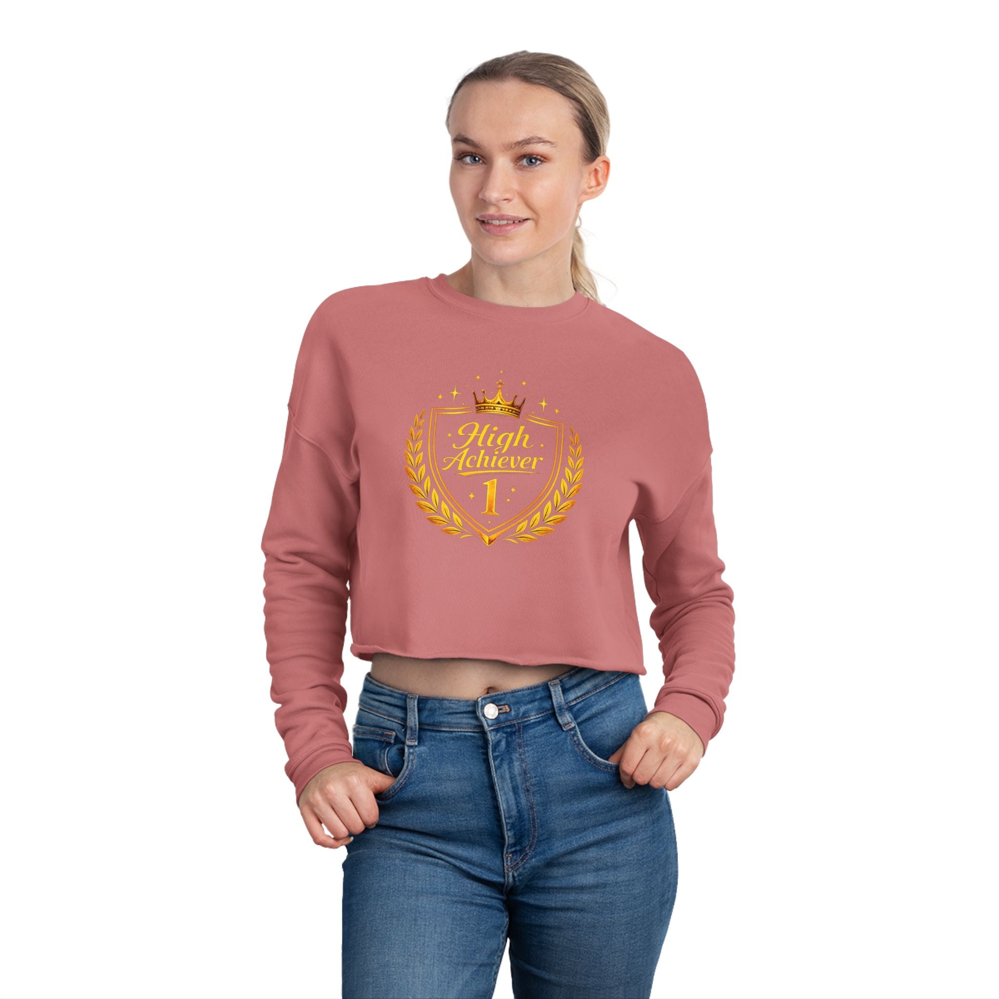 Women’s Cropped Sweatshirt - High Achiever Women's Inspirational Design