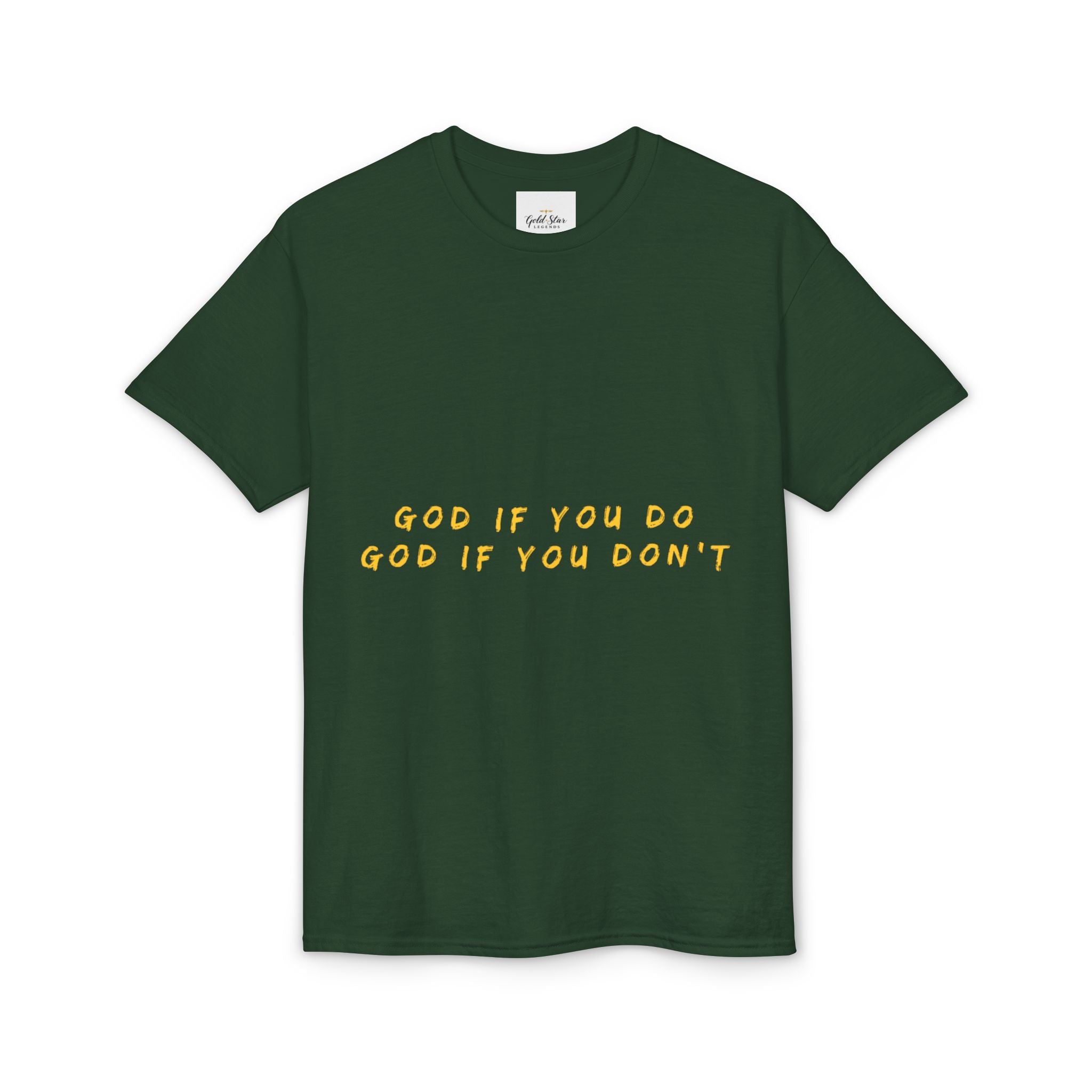 God if you do, God if you don’t Men's Dry Blend® T-Shirt