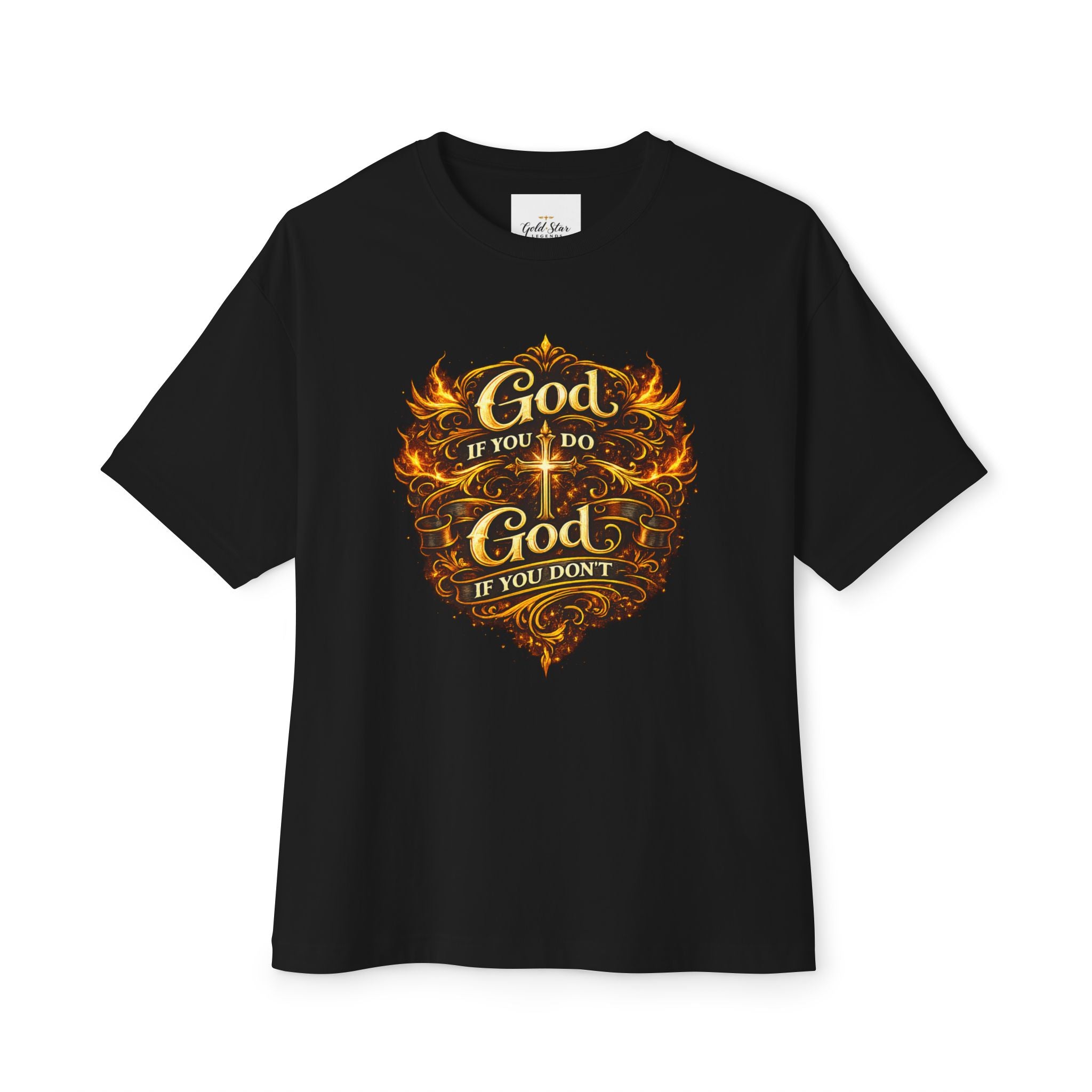 GSL Quotables Women’s Oversized Boxy Tee God if you do, God if you don’t
