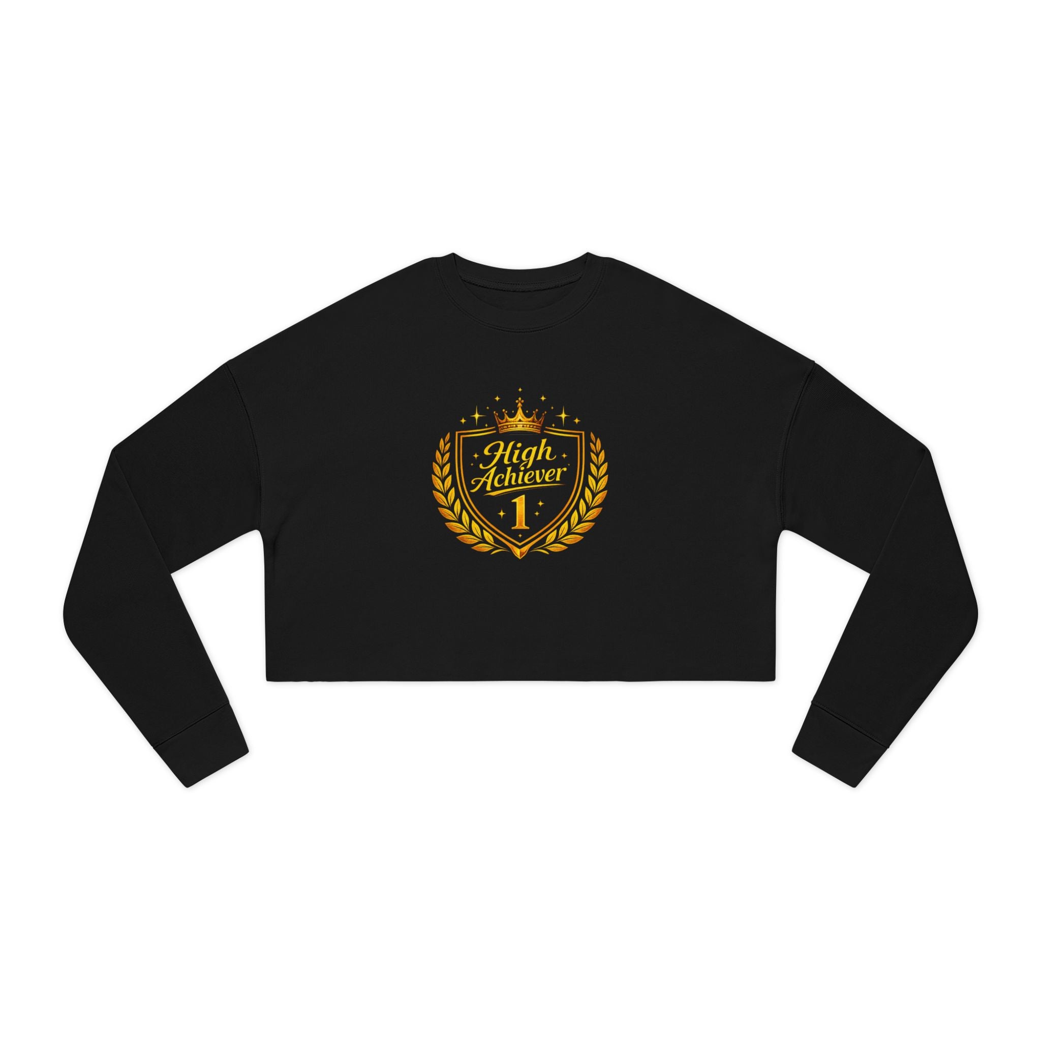 Women’s Cropped Sweatshirt - High Achiever Women's Inspirational Design