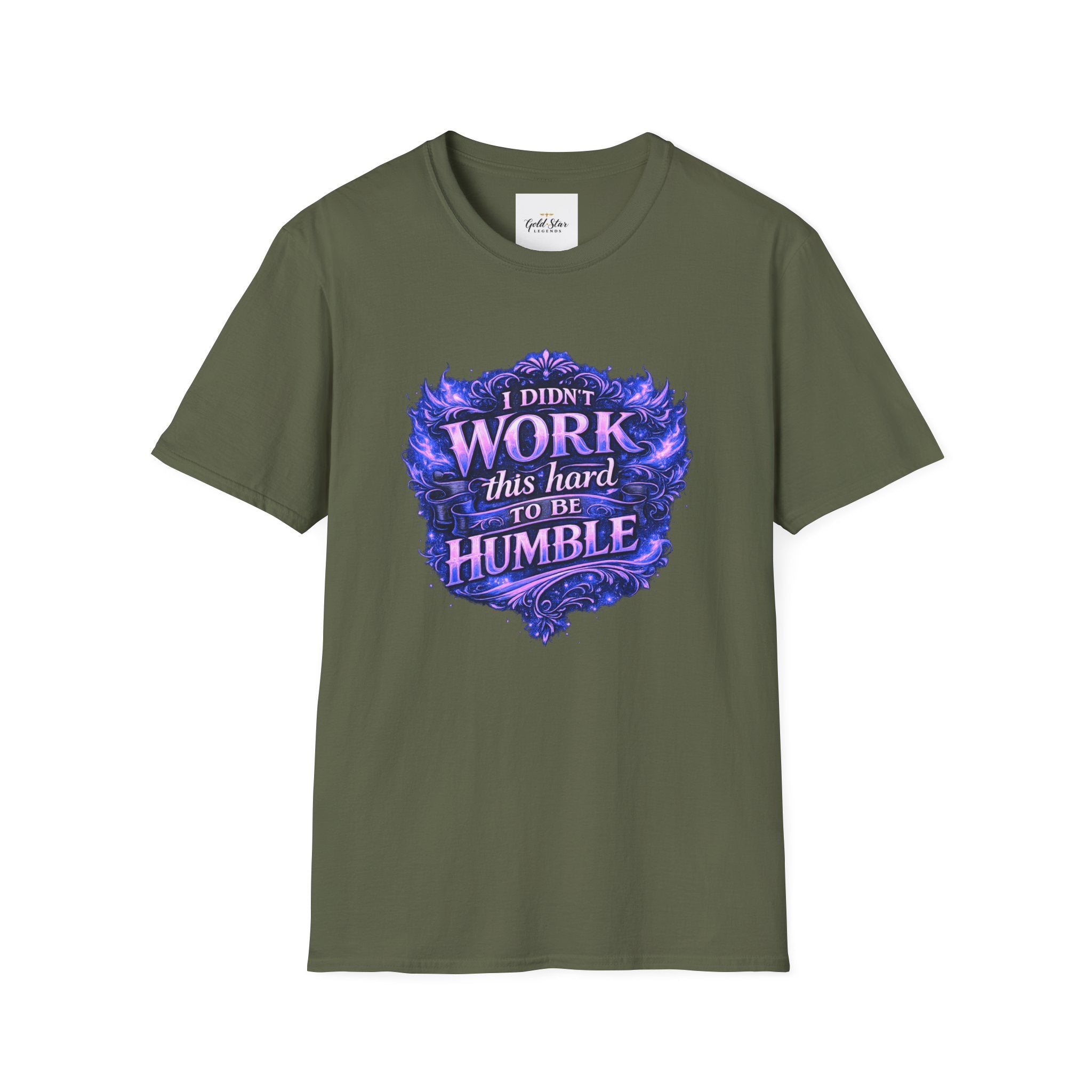 Women’s Didn’t Work This Hard to Be Humble T-Shirt