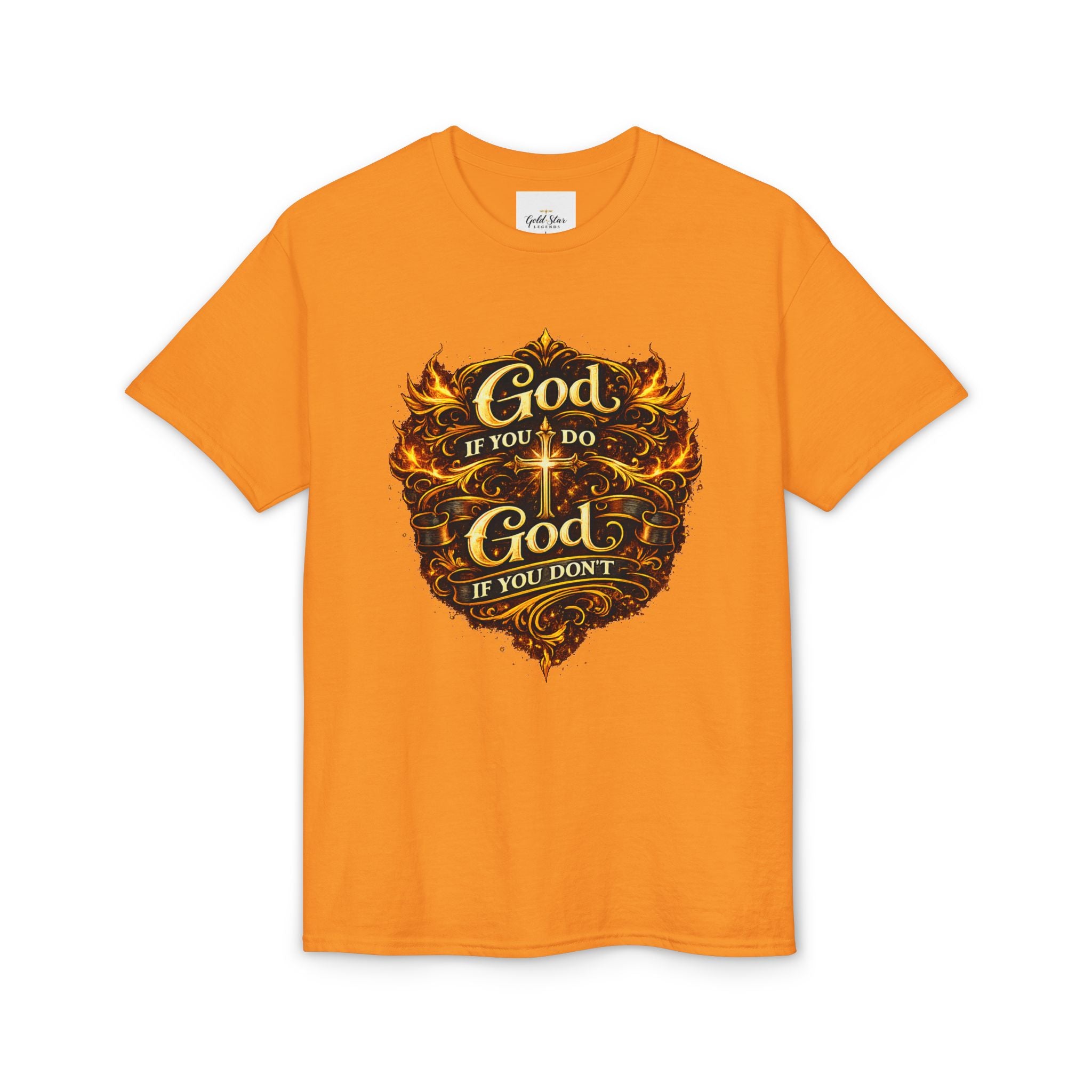 God if you do, God if you don’t Men’s DryBlend® T-Shirt