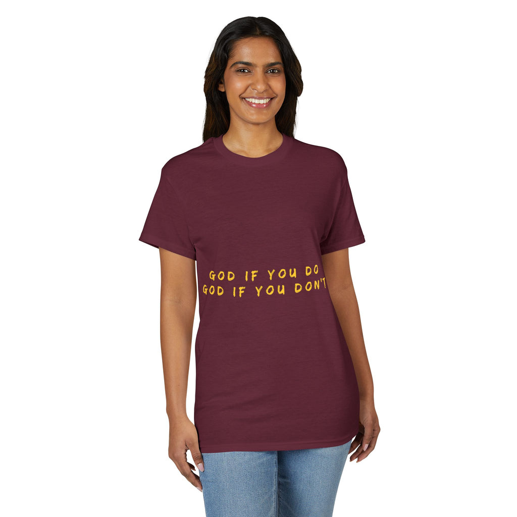 God if you do, God if you don’t Men's Dry Blend® T-Shirt