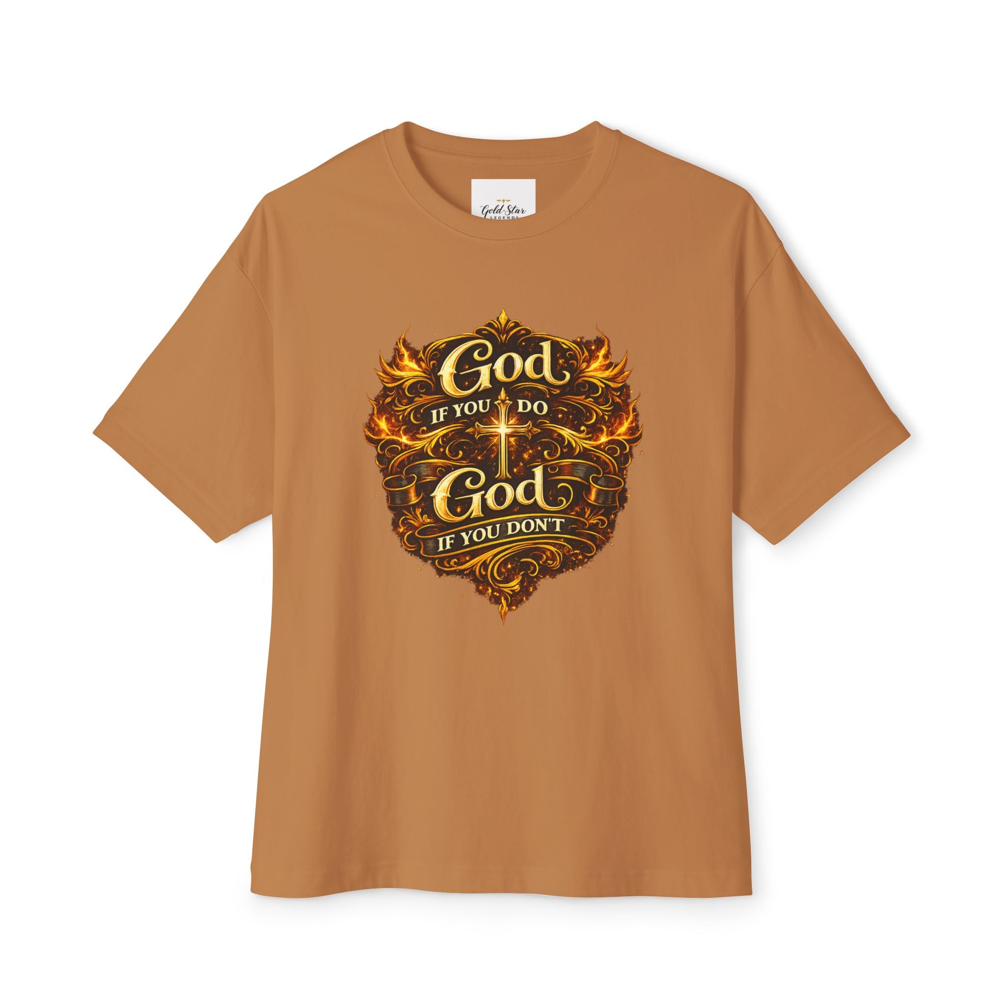 GSL Quotables Women’s Oversized Boxy Tee God if you do, God if you don’t