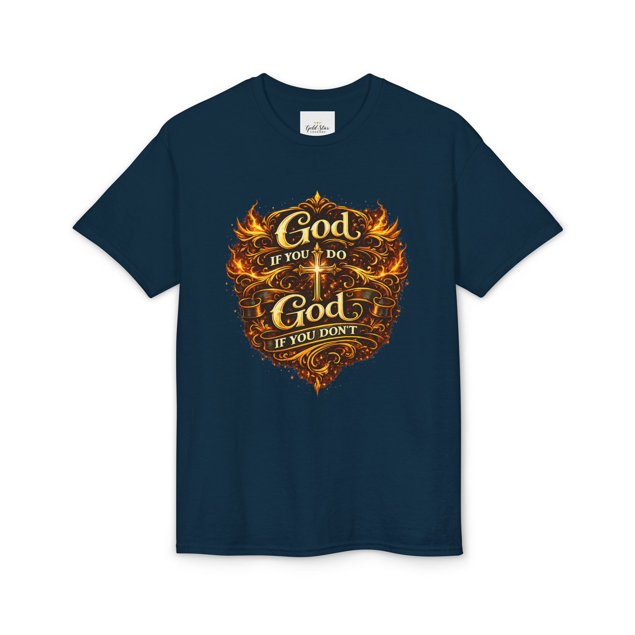 God if you do, God if you don’t Men’s DryBlend® T-Shirt