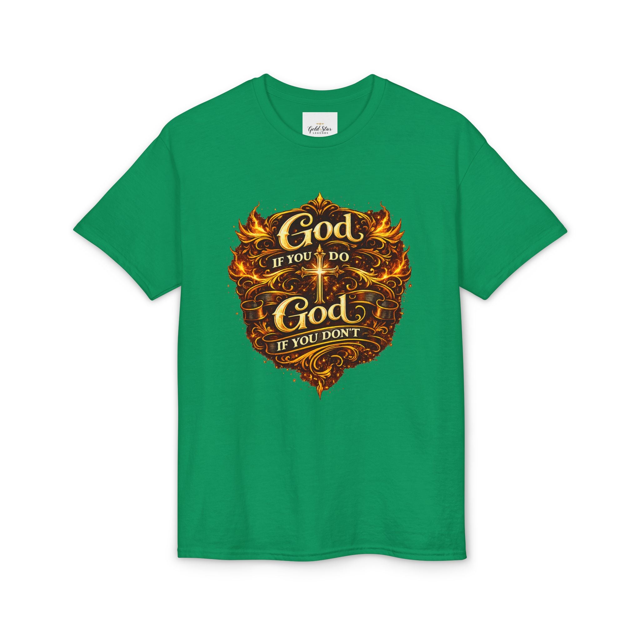 God if you do, God if you don’t Men’s DryBlend® T-Shirt
