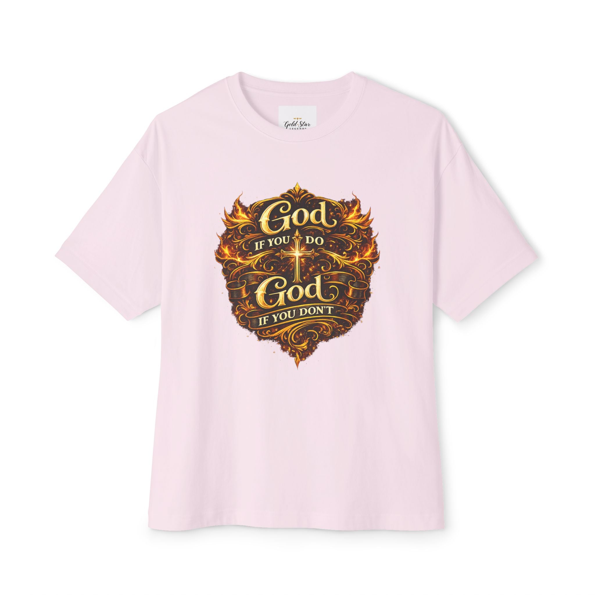 GSL Quotables Women’s Oversized Boxy Tee God if you do, God if you don’t