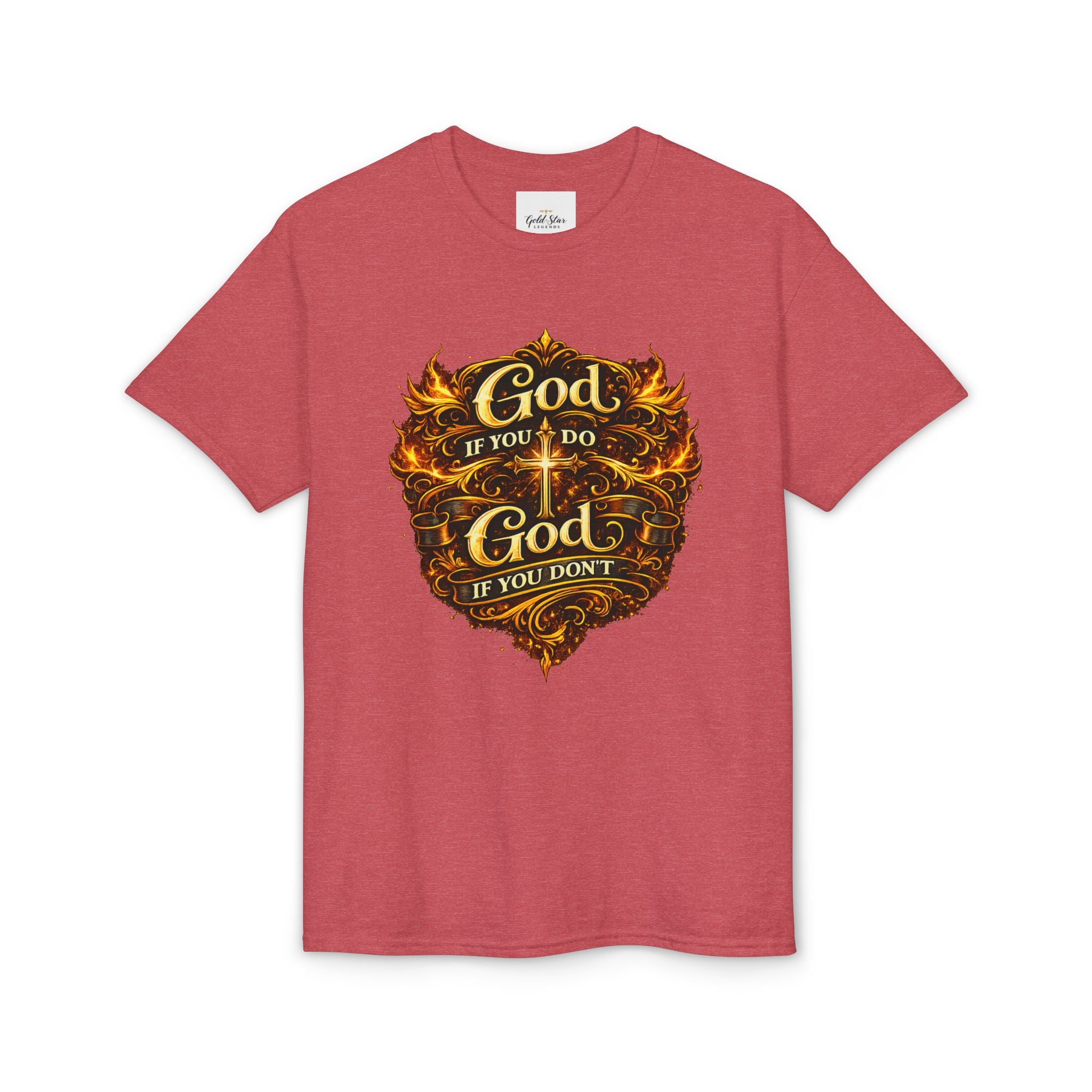 God if you do, God if you don’t Men’s DryBlend® T-Shirt